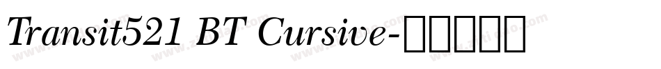 Transit521 BT Cursive字体转换